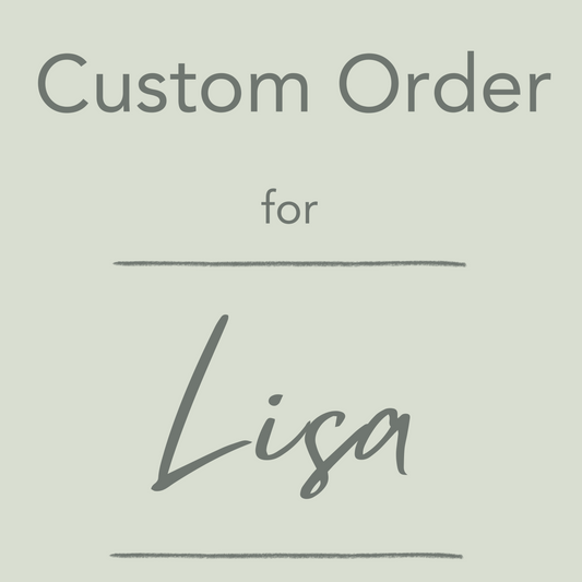 Custom order for Lisa